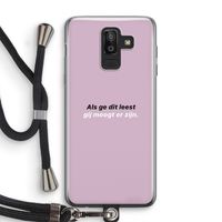 gij moogt er zijn: Samsung Galaxy J8 (2018) Transparant Hoesje met koord