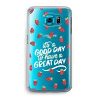 Don’t forget to have a great day: Samsung Galaxy S6 Transparant Hoesje