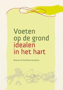 Voeten op de grond - idealen in het hart (Paperback)