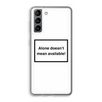 Alone: Samsung Galaxy S21 Transparant Hoesje