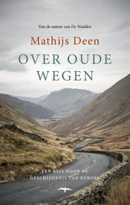 Over oude wegen - Mathijs Deen - ebook