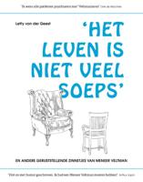 Het leven is niet veel soeps en andere geruststellende zinnetjes van Meneer Veltman (Paperback)