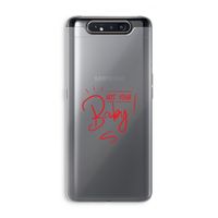 Not Your Baby: Samsung Galaxy A80 Transparant Hoesje