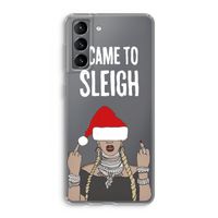 Came To Sleigh: Samsung Galaxy S21 Transparant Hoesje