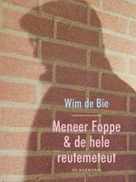 Meneer Foppe en de hele reutemeteut - Wim de Bie - ebook - thumbnail