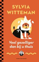 Veel gezelliger dan bij u thuis - Sylvia Witteman - ebook