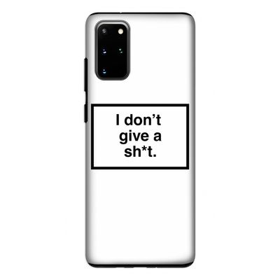 Don't give a shit: Samsung Galaxy S20 Plus Tough Case