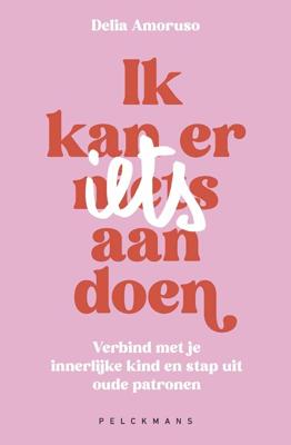 Ik kan er (n)iets aan doen - Delia Amoruso - ebook