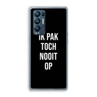 Ik pak nooit op - Zwart: Oppo Find X3 Neo Transparant Hoesje