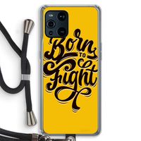 Born to Fight: Oppo Find X3 Pro Transparant Hoesje met koord