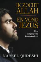 Ik zocht Allah en vond Jezus - Nabeel Qureshi - ebook