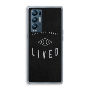 To be lived: Oppo Find X3 Neo Transparant Hoesje