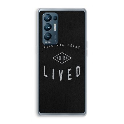 To be lived: Oppo Find X3 Neo Transparant Hoesje