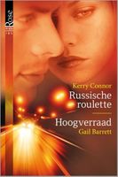 Russische roulette ; Hoogverraad - Kerry Connor, Gail Barrett - ebook