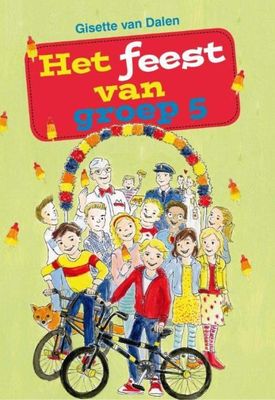 Het feest van groep 5 - Gisette van Dalen - ebook