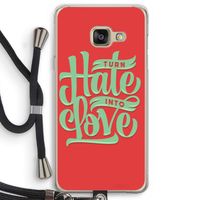 Turn hate into love: Samsung Galaxy A3 (2016) Transparant Hoesje met koord
