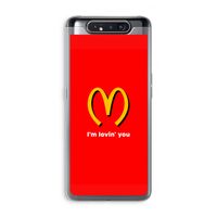 I'm lovin' you: Samsung Galaxy A80 Transparant Hoesje