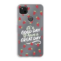 Don't forget to have a great day: Google Pixel 4a Transparant Hoesje