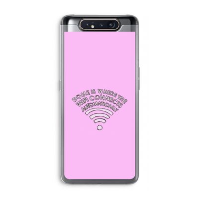 Home Is Where The Wifi Is: Samsung Galaxy A80 Transparant Hoesje