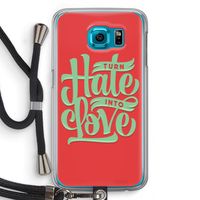 Turn hate into love: Samsung Galaxy S6 Transparant Hoesje met koord