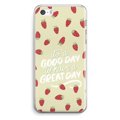 Don't forget to have a great day: iPhone 5 / 5S / SE Transparant Hoesje
