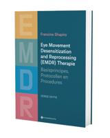 Eye Movement Desensitization and Reprocessing (EMDR) Therapie - Nederlandse editie (Paperback)