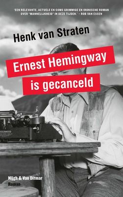 Ernest Hemingway is gecanceld - Henk van Straten - ebook