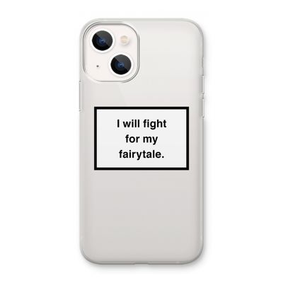 Fight for my fairytale: iPhone 13 mini Transparant Hoesje
