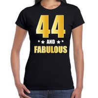 44 and fabulous verjaardag cadeau t-shirt / shirt goud 44 jaar zwart voor dames