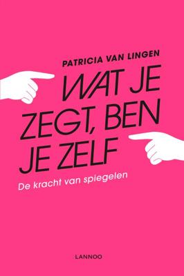 Wat je zegt, ben je zelf (Paperback)