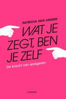 Wat je zegt, ben je zelf (Paperback)