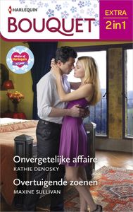 Onvergetelijke affaire / Overtuigende zoenen - Kathie DeNosky, Maxine Sullivan - ebook