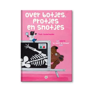 Over Botjes, Protjes en Snotjes (Hardback)