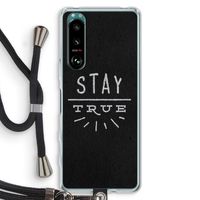 Stay true: Sony Xperia 5 III Transparant Hoesje met koord