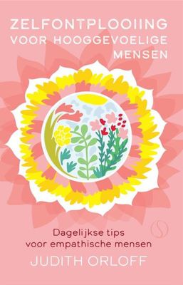 Zelfontplooiing voor hooggevoelige mensen - Judith Orloff - Paperback (9789492995483)