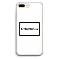 Ambitchious: iPhone 7 Plus Transparant Hoesje