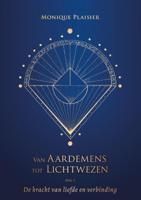 Van Aardemens tot Lichtwezen (Paperback)
