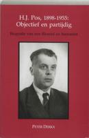 H J Pos 1898-1955 objectief en partijdig (Paperback) H J Pos 1898-1955 objectief en partijdig (Paperback)