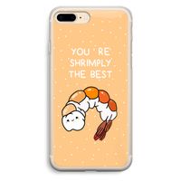 You're Shrimply The Best: iPhone 7 Plus Transparant Hoesje