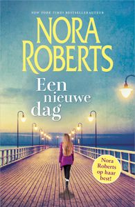 Een nieuwe dag - Nora Roberts - ebook