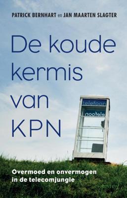 De koude kermis van KPN (Paperback)