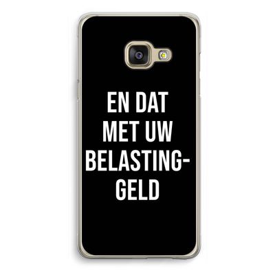 Belastinggeld - Zwart: Samsung Galaxy A3 (2016) Transparant Hoesje