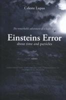 The remarkable adventures of a loafer and Einsteins Error (Hardback)