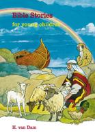 Bible Stories for young children - volume 1 - H. van Dam - ebook
