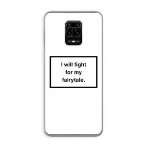 Fight for my fairytale: Xiaomi Redmi Note 9 Pro Transparant Hoesje