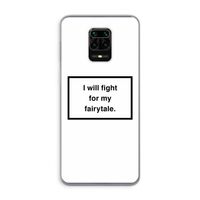 Fight for my fairytale: Xiaomi Redmi Note 9 Pro Transparant Hoesje