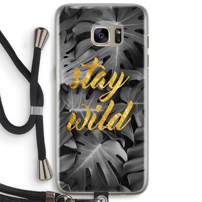 Stay wild: Samsung Galaxy S7 Edge Transparant Hoesje met koord