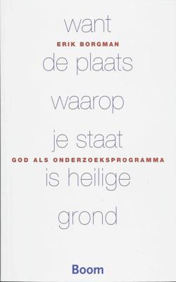 Want de plaats waarop je staat is heilige grond (Paperback)