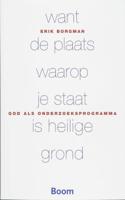 Want de plaats waarop je staat is heilige grond (Paperback)