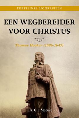 Een wegbereider voor Christus - Ds. C.J. Meeuse - ebook